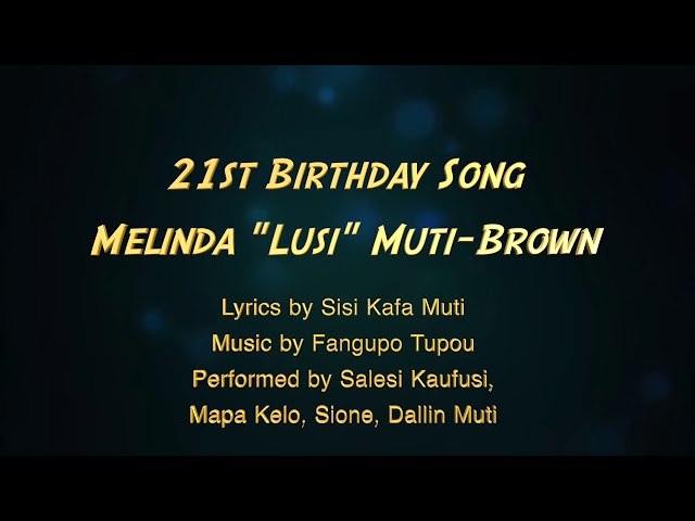 21st Birthday Song   Melinda "Lusi" Muti Brown