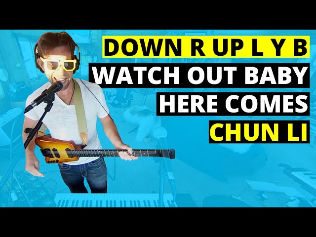 Down R Up L Y B, Watch Out Baby Here Comes Chun Li