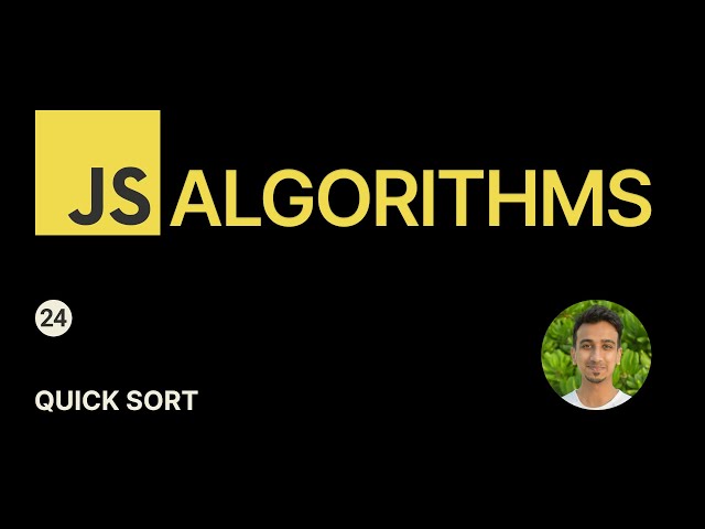 JavaScript Algorithms - 24 - Quick Sort