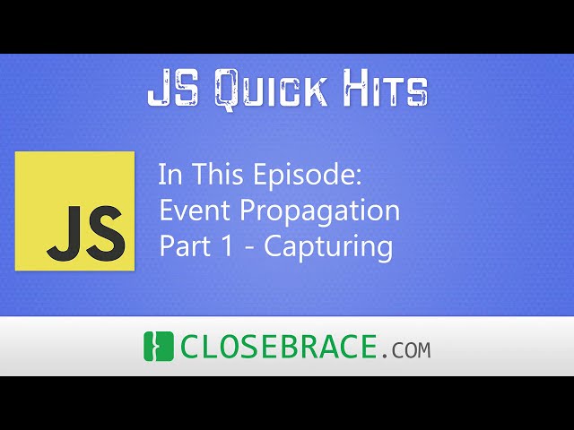 JavaScript event capturing (pt 5)