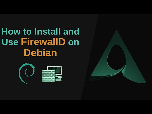How to Install, Use, and Uninstall FirewallD