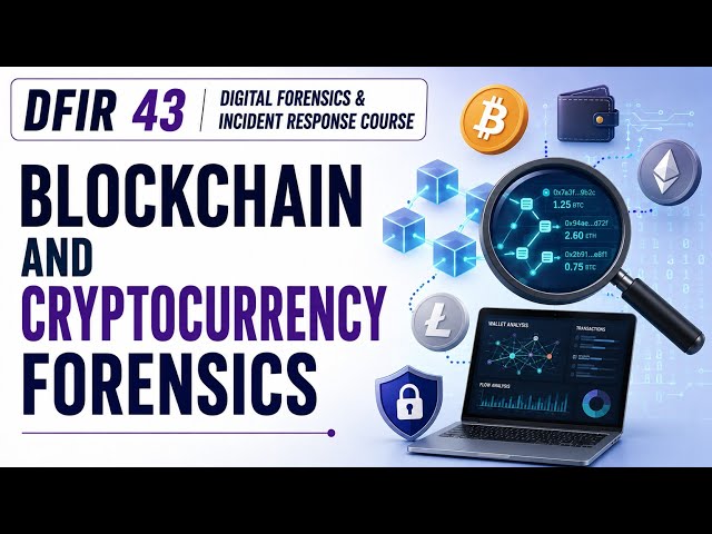 DFIR 43 | Blockchain and Cryptocurrency Forensics | Uplatz