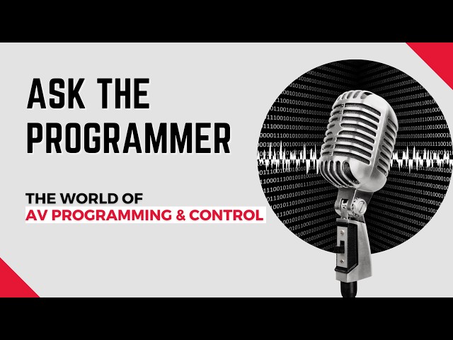 Ask The Programmer Episode 275 - Guest Jamison Vandenberg Shares About His First Time at InfoComm