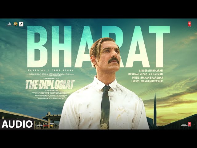 The Diplomat: Bharat (Full Audio) | John Abraham | A.R. Rahman, Hariharan | Manan B | Manoj M