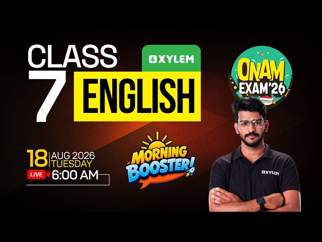 Class 7 English : Onam Exam 2026 - Morning Booster | Xylem Class 7