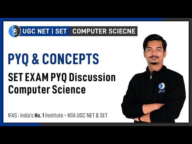 SET EXAM Previous Year Questions Discussion COMPUTER SCIENCE SET - IFAS