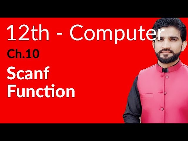 ICs Computer Part 2, Ch 10 - Scan f Function - 2nd Year Computer