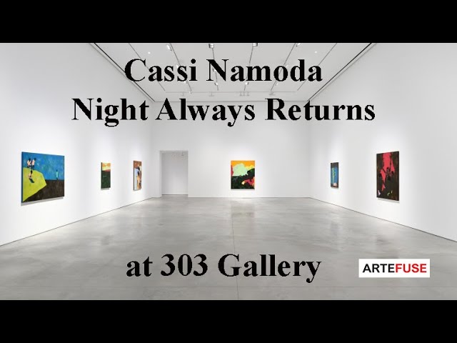 Cassi Namoda: Night Always Returns at 303 Gallery | Contemporary Art