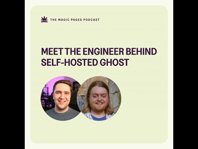 Meet the engineer behind self-hosted Ghost