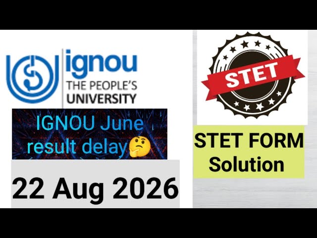 IGNOU June exam result update 2026. STET Form Problem Solution .