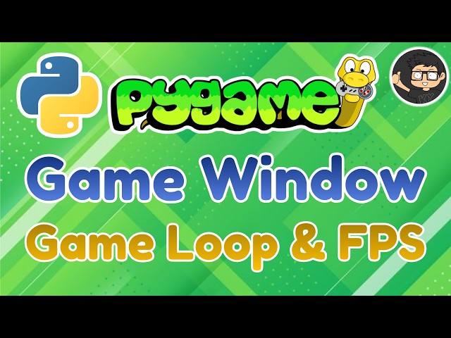 Intro to Pygame (Game Window, Game Loop, FPS)