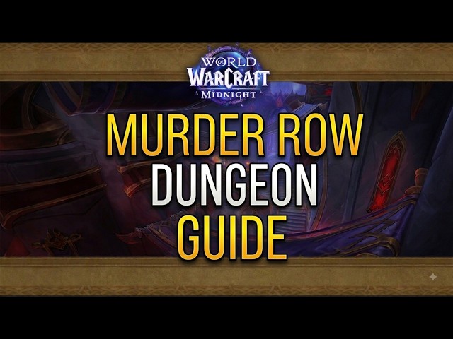 Murder Row Dungeon Guide (12.1.0)
