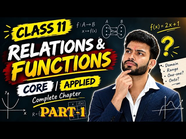 Relations & Functions Made EASY! | Class 11 Maths | Core + Applied