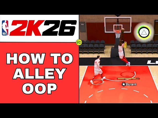 NBA 2K26 How to Alley Oop