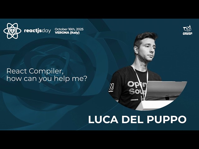 React Compiler, how can you help me? | Luca Del Puppo | reactjsday 2025