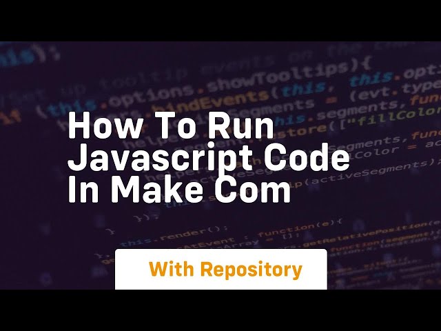 How to run javascript code in make com