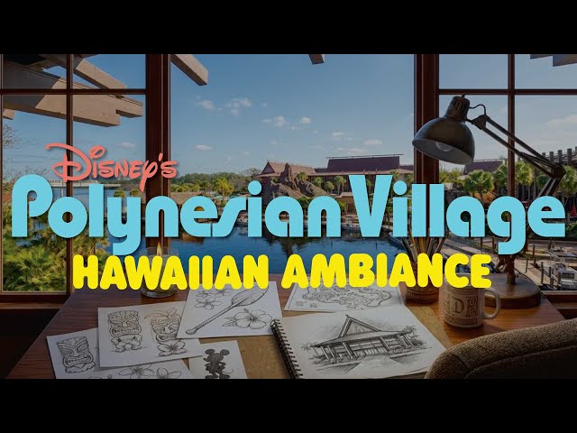 Disney Polynesian Resort Lofi 🌴 Hawaiian Island Vibes for Study, Productivity & Relaxing