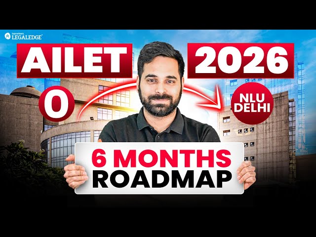 AILET 2026: 6 Months Preparation Strategy | AILET 2026 Preparation