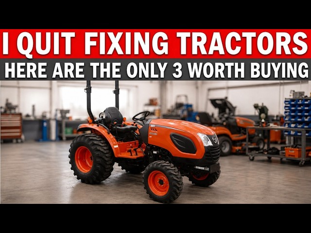 I Don't Fix Tractors. These Are the Only 3 I'd Buy.