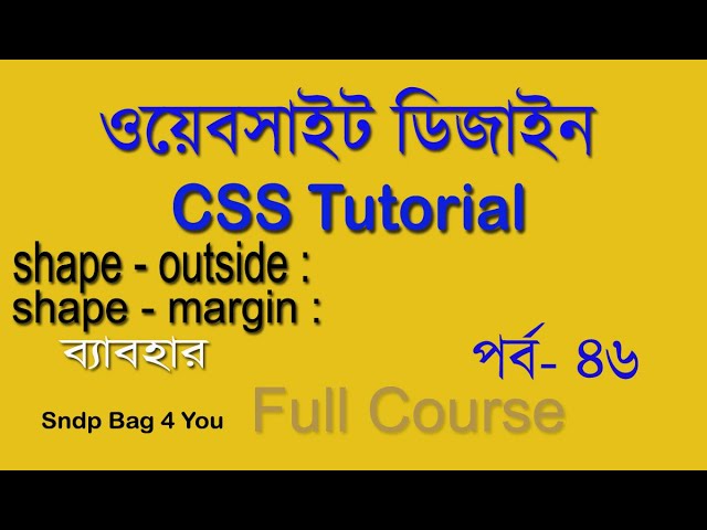 html & css bangla tutorial for beginners full course | css shape-outside tutorial 46