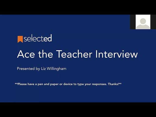 Ace the Teacher Interview Webinar | GetSelected.com