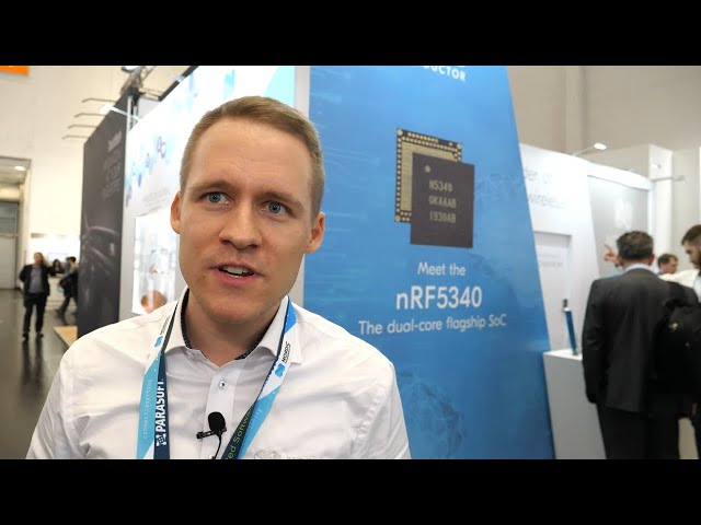 Nordic Semiconductor nRF5340 dual Arm Cortex-M33 at Embedded World 2020, NB-IoT, LTE-M, BLE, Quuppa