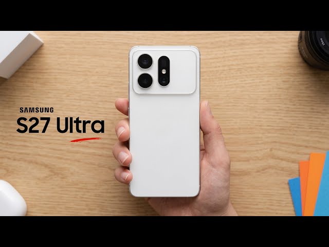 Samsung Galaxy S27 Ultra - FIRST LOOK & NEW DESIGN!
