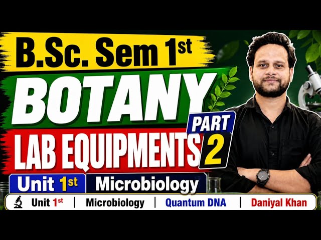 B.Sc. 1st Sem Botany Microbiology & Plant Pathology Most Important Topics Quantum DNA Daniyal Khan