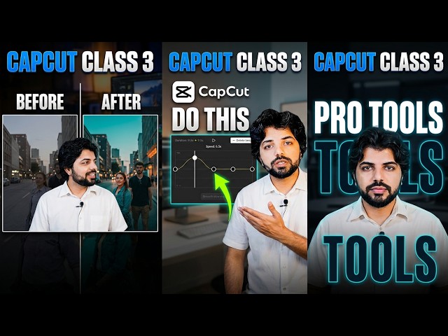CapCut Full Editing Course | Class 03 | Advanced Tools: Speed, Masking, Color Grading & Retouching