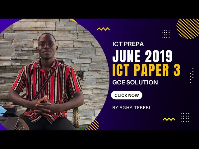 CAMEROON GCE SOLUTION ICT PAPER 3