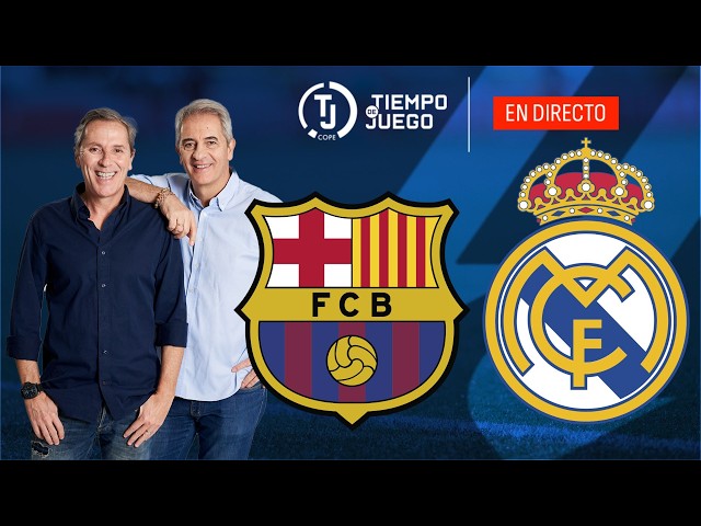 Directo del Barcelona 2 - 0 Real Madrid en Tiempo de Juego | LaLiga | El Clásico