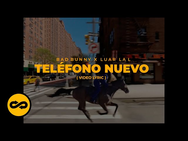 Bad Bunny, Luar La L - Telefono Nuevo (Letra/Lyrics) | nadie sabe lo que va a pasar mañana