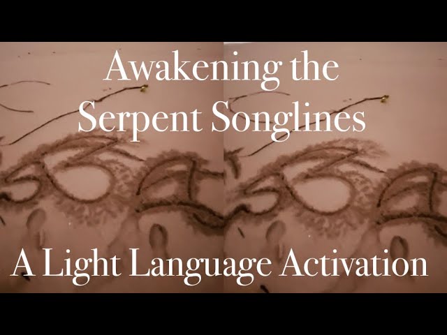 Awakening the Serpent Songlines 🐉🌋Light Language Activation