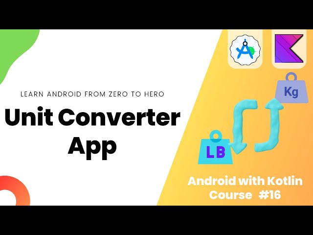Building Unit Converter App - Learn Android from Zero #16