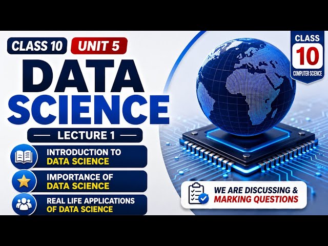 Class 10 Computer Science Unit 5 | Data Science Lecture 1 | Important Question Answers 
