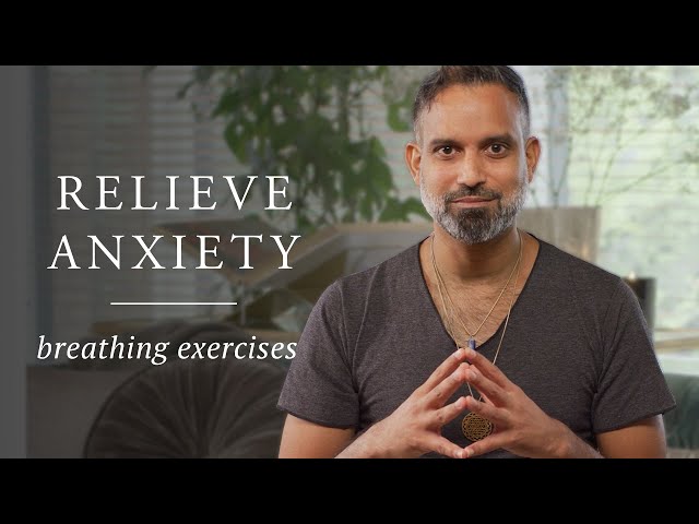 Breathwork for Anxiety with Niraj Naik *Simple breathing techniques* | Rituals
