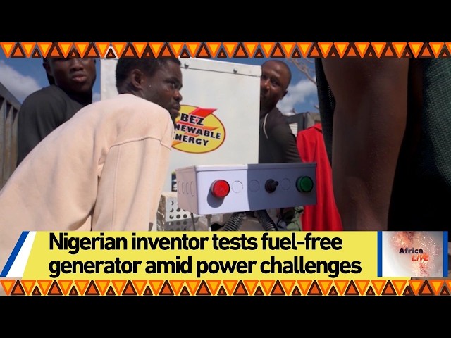Nigerian inventor tests fuel-free generator amid power challenges