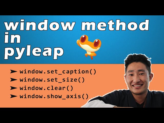 How to use window method in pyleap
