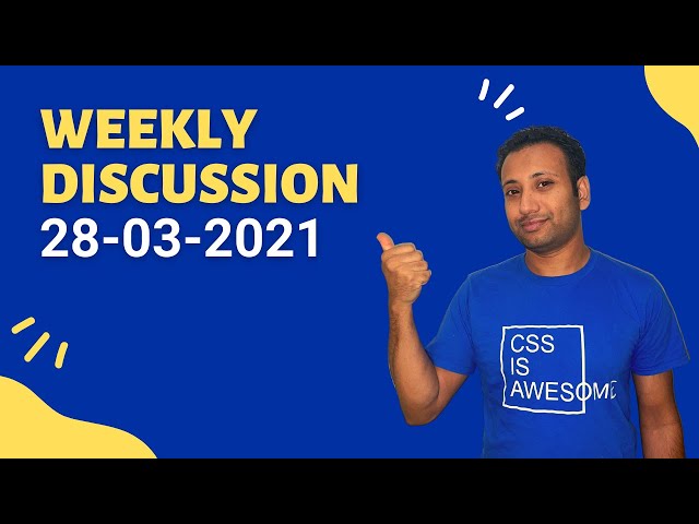 28/03/2021 - Weekly Discussion with Anisul Islam