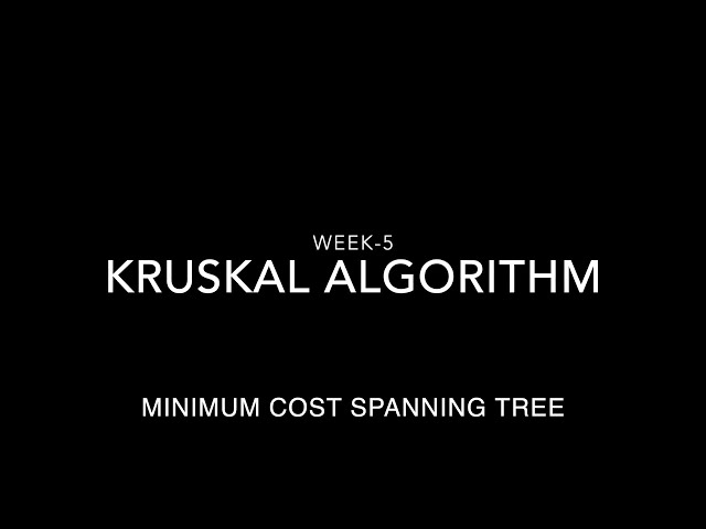 Week-5 MST - Kruskal Algorithm