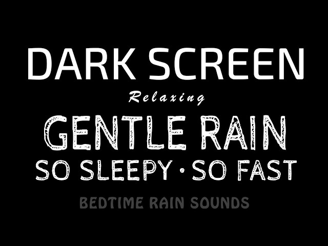 Getting SLEEPY in Minutes! Gentle RAIN Sounds to Drift Into Deep Sleep | Black Screen ASMR