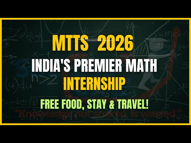 Best Math Internship in India? MTTS 2026 | Free Food, Stay & Travel! (Apply Now)