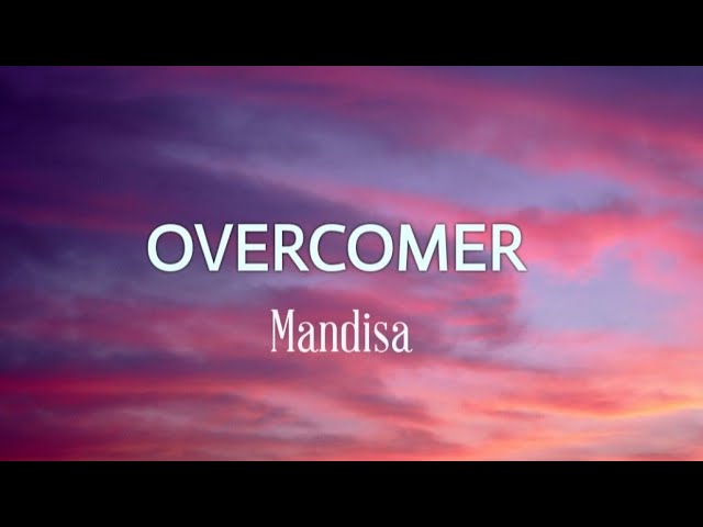 Mandisa - Overcomer (Lyrics)