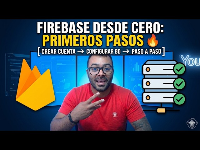 🔥☁️ Firebase From Scratch: Create Your Account and Configure Your Database (Step by Step 2026) 💻