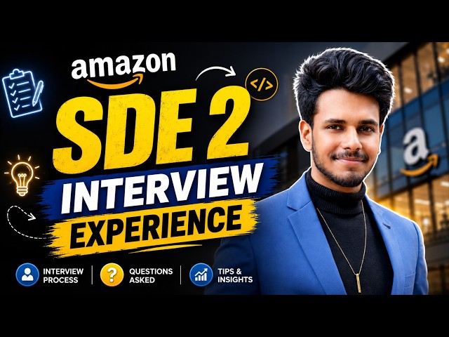 Amazon SDE 2 Interview Experience and Complete Process