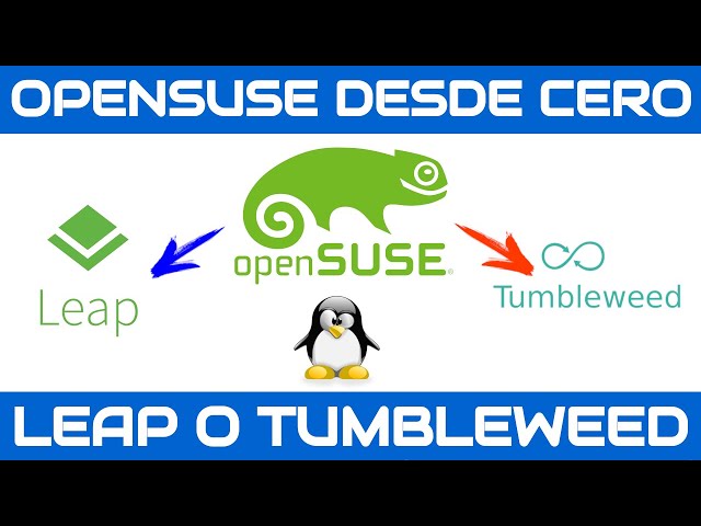 OPENSUSE FROM SCRATCH - VERSIONS, WHICH IS THE BEST FOR YOU AND WHY.