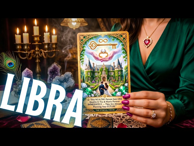 LIBRA💍🏡This WEALTHY Person Sees ONE Quality In U & Wants Forever IMMEDIATELY — Planning Ur FUTURE!⚖️
