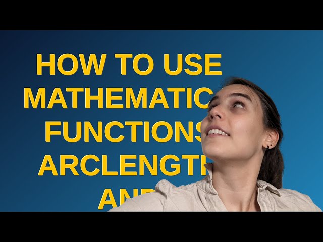 Mathematica: How to use Mathematica functions ArcLength and ArcCurvature?