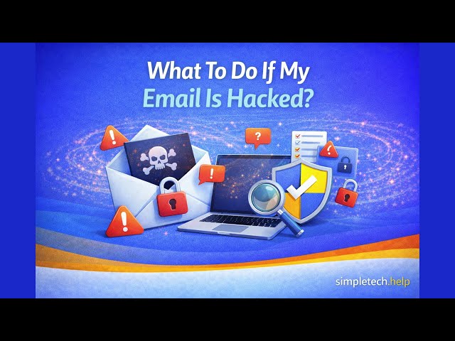 How To Fix Hacked Email | SimpleTech Help