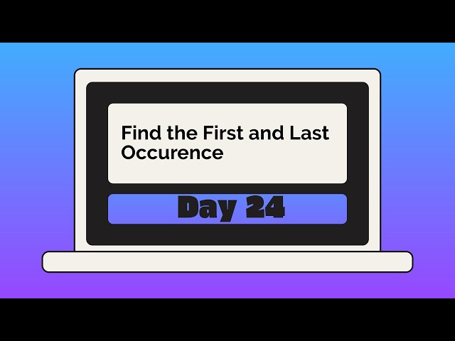 Day 24 | Find First & Last Occurence of Element | Binary Search | LeetCode 34 | DSA Problem Solving